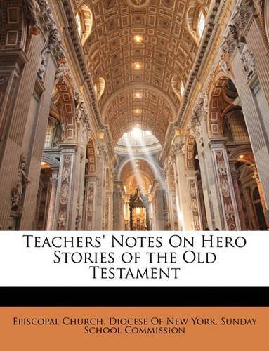 Teachers' Notes on Hero Stories of the Old Testament