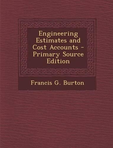 Engineering Estimates and Cost Accounts