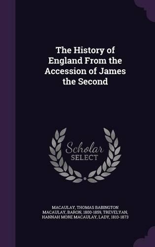 The History of England From the Accession of James the Second