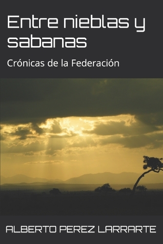 Entre Nieblas Y Sabanas