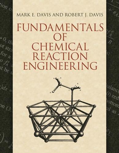 Fundamentals of Chemical Reaction Engineering