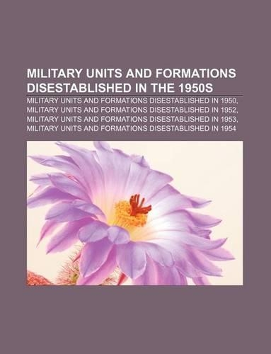 Military Units and Formations Disestablished in the 1950s