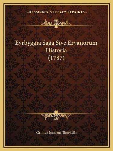 Eyrbyggia Saga Sive Eryanorum Historia (1787)