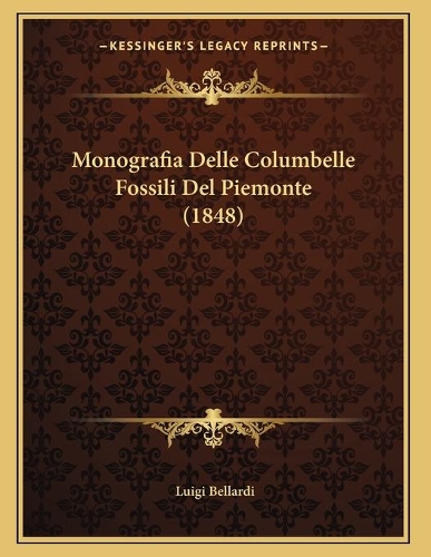 Monografia Delle Columbelle Fossili Del Piemonte (1848)