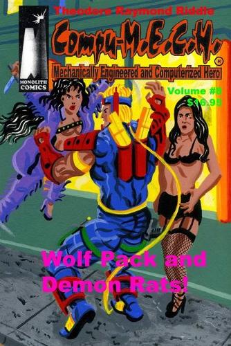 Compu-M.E.C.H. Mechanically Engineered and Computerized Hero Volume 8