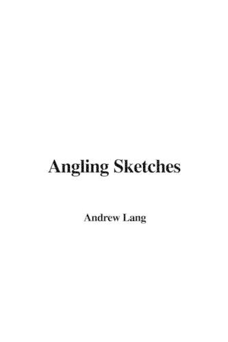 Angling Sketches