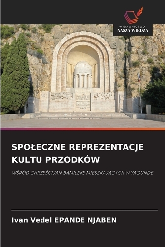Spoleczne Reprezentacje Kultu Przodków