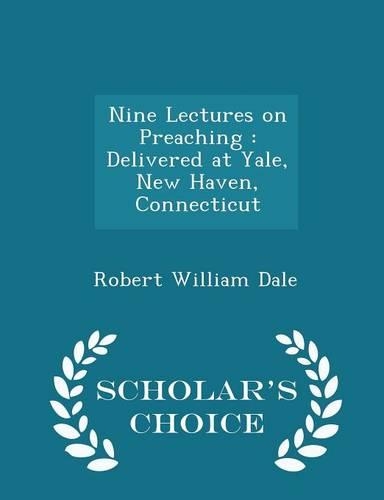 Nine Lectures on Preaching