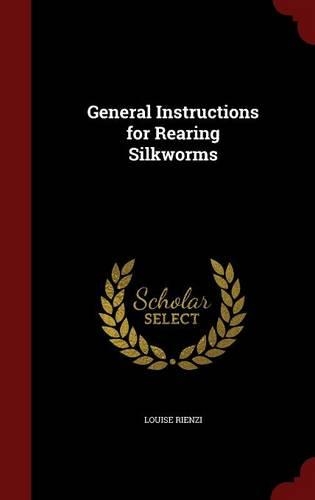 General Instructions for Rearing Silkworms