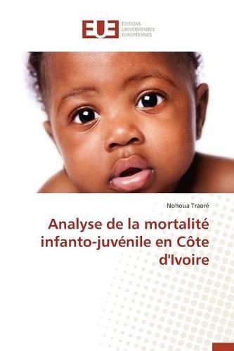 Analyse de la Mortalité Infanto-Juvénile En Côte d'Ivoire