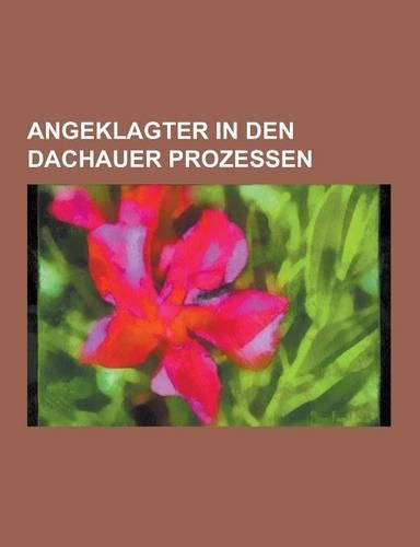 Angeklagter in Den Dachauer Prozessen