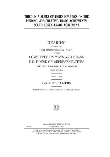 Third in a series of three hearings on the pending job-creating trade agreements