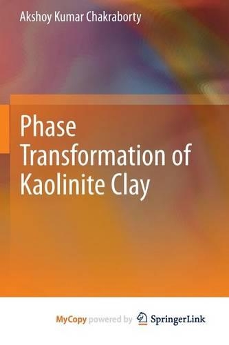 Phase Transformation of Kaolinite Clay