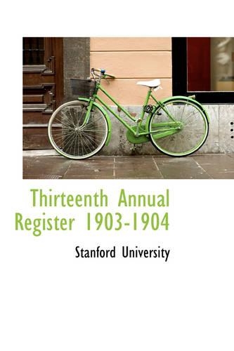 Thirteenth Annual Register 1903-1904