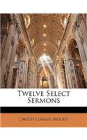 Twelve Select Sermons