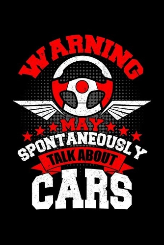 Warning May Spontaneously Talk About Cars