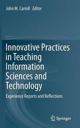 Innovative Practices in Teaching Information Sciences and Technology
