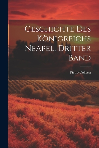 Geschichte Des Königreichs Neapel, Dritter Band