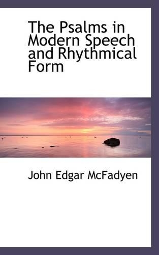 The Psalms in Modern Speech and Rhythmical Form