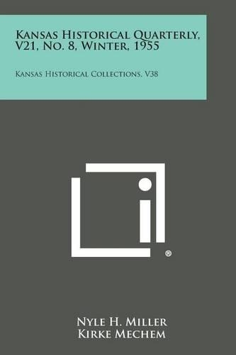 Kansas Historical Quarterly, V21, No. 8, Winter, 1955