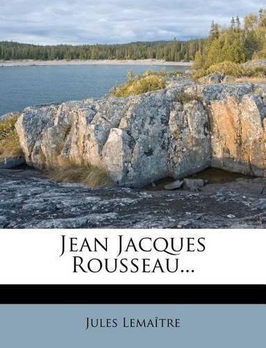Jean Jacques Rousseau...