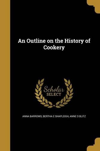 An Outline on the History of Cookery: (English)