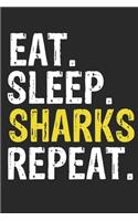 Eat Sleep Sharks Repeat Funny Cool Gift for Sharks Lovers Notebook A beautiful