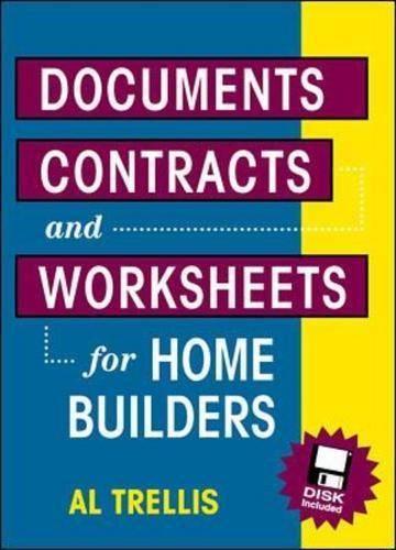 Documents, Contracts and Worksheets for Home Builders