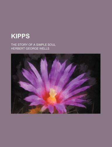 Kipps; The Story of a Simple Soul