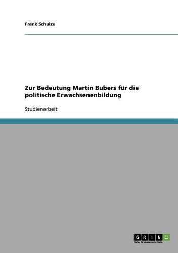 Zur Bedeutung Martin Bubers für die politische Erwachsenenbildung