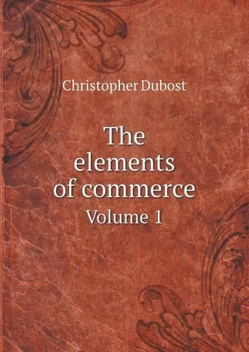 The elements of commerce Volume 1