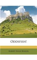 Oddsfish!