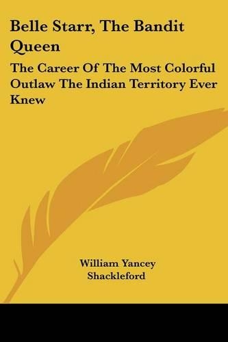 Belle Starr, The Bandit Queen