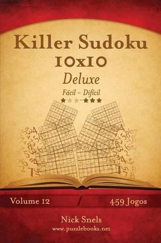 Killer Sudoku 10x10 Deluxe - Fácil Ao Difícil - Volume 12 - 459 Jogos