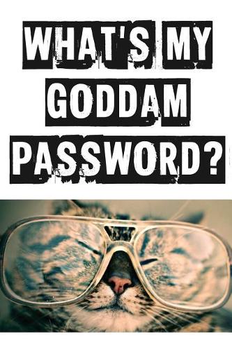 What's My Goddam Password?