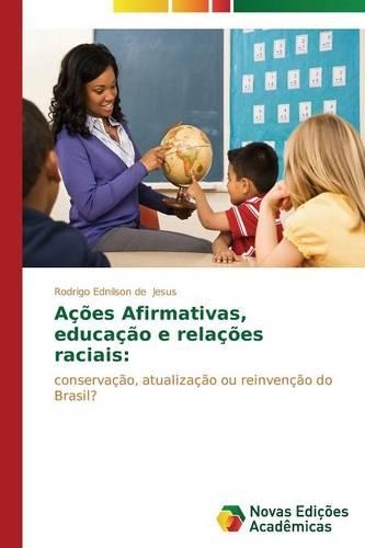 Ações afirmativas, educação e relações raciais
