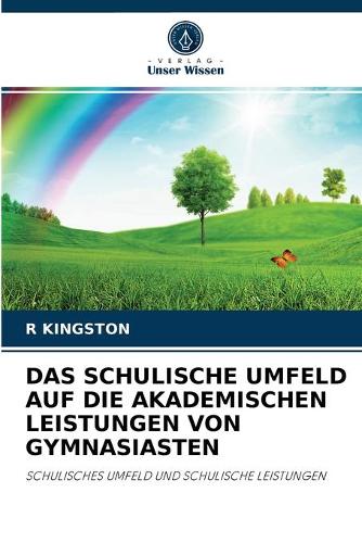 Das Schulische Umfeld Auf Die Akademischen Leistungen Von Gymnasiasten