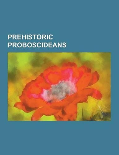 Prehistoric Proboscideans