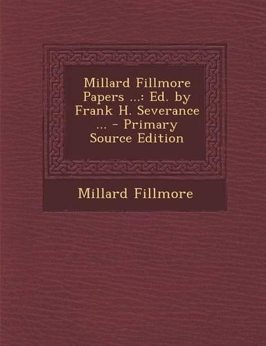 Millard Fillmore Papers ...