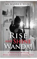 Rise and Shine Wanda!