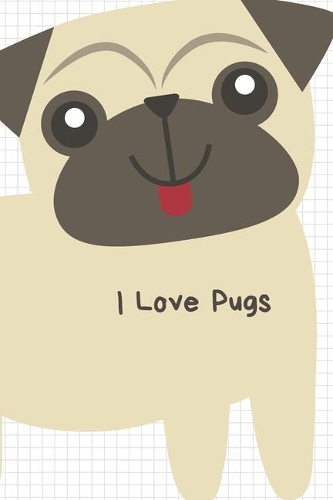 I Love Pugs