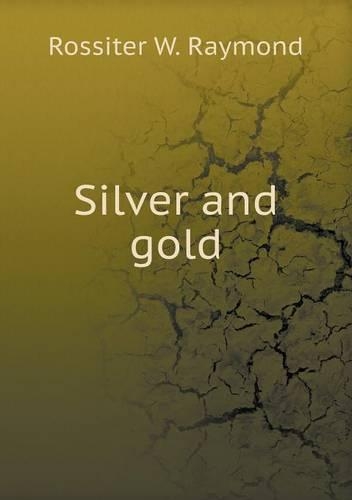 Silver and gold