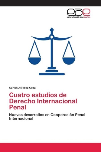 Cuatro estudios de Derecho Internacional Penal