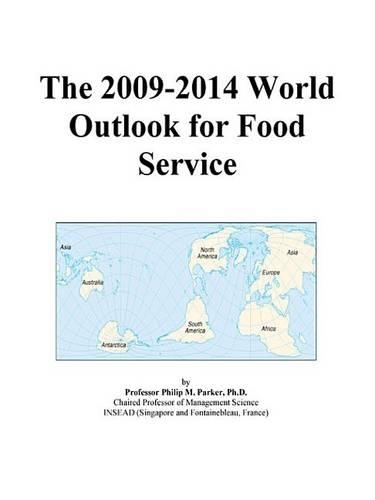 The 2009-2014 World Outlook for Food Service