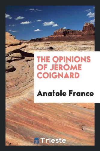 The Opinions of Jérôme Coignard