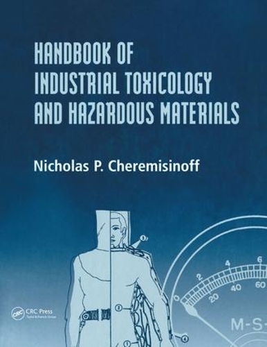 Handbook of Industrial Toxicology and Hazardous Materials