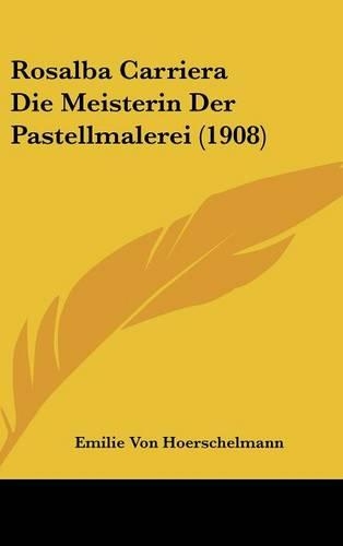 Rosalba Carriera Die Meisterin Der Pastellmalerei (1908)