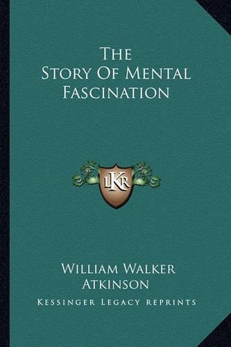 The Story Of Mental Fascination