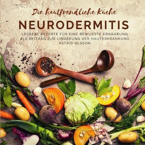 Die hautfreundliche Küche - Neurodermitis