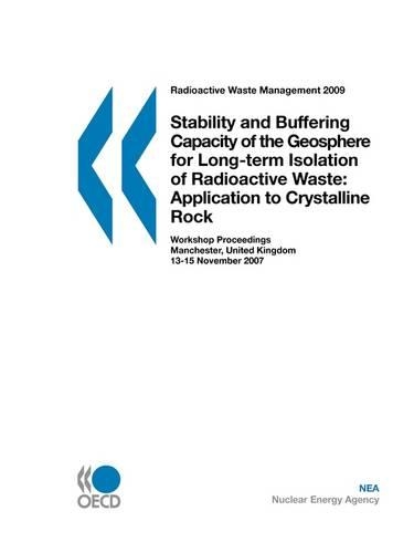 Radioactive Waste Management Stability and Buffering Capacity of the Geosphere for Long-term Isolation of Radioactive Waste